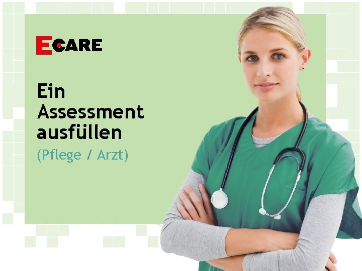 Ein Assessment ausfüllen (Pflege / Arzt) 