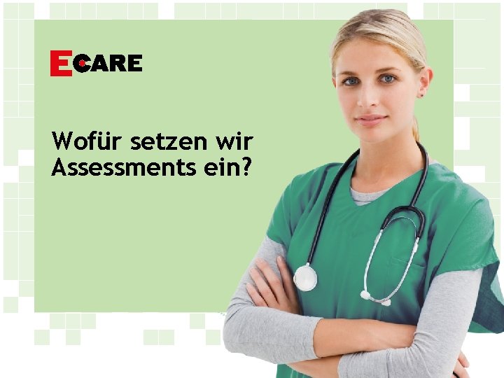 Wofür setzen wir Assessments ein? 