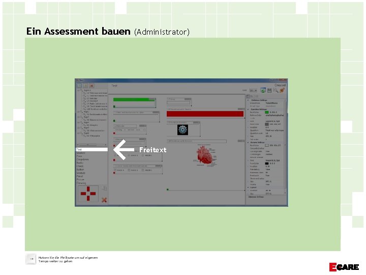 Ein Assessment bauen (Administrator) Freitext Nutzen Sie die Pfeiltaste um auf eigenem Tempo weiter