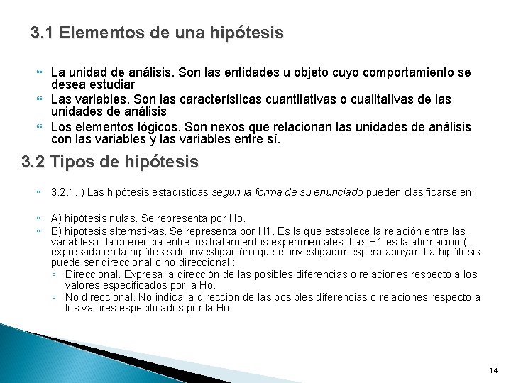 3. 1 Elementos de una hipótesis La unidad de análisis. Son las entidades u