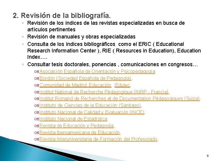 2. Revisión de la bibliografía. ◦ Revisión de los índices de las revistas especializadas