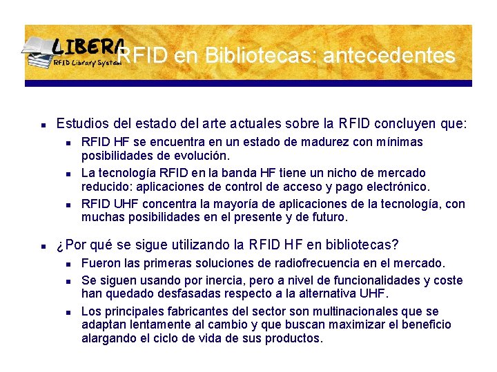 RFID en Bibliotecas: antecedentes n Estudios del estado del arte actuales sobre la RFID