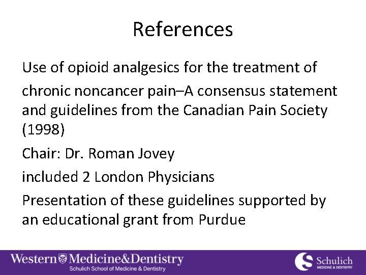 References Use of opioid analgesics for the treatment of chronic noncancer pain–A consensus statement