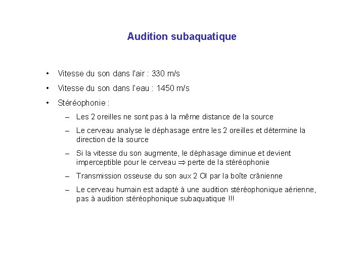 Audition subaquatique • Vitesse du son dans l'air : 330 m/s • Vitesse du