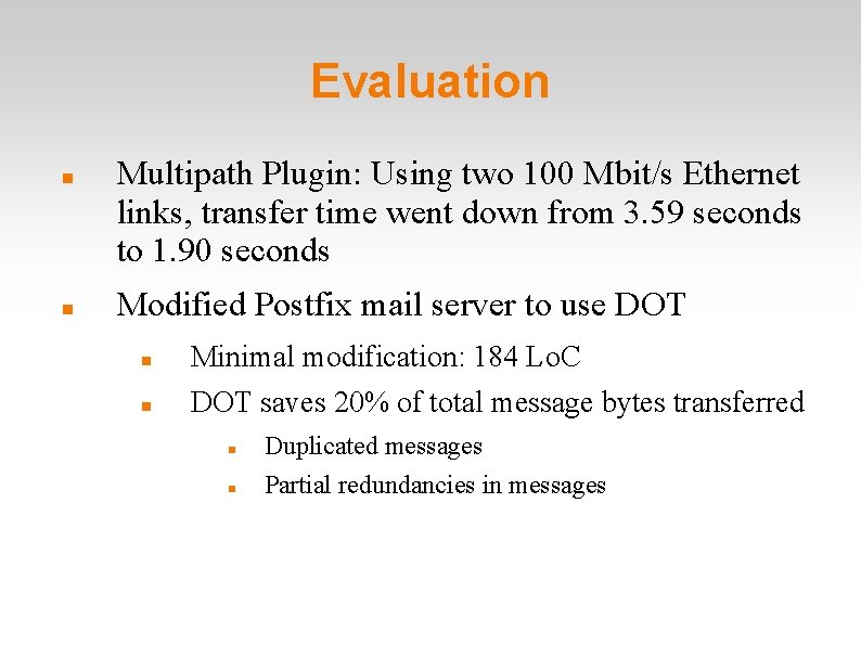 Evaluation Multipath Plugin: Using two 100 Mbit/s Ethernet links, transfer time went down from