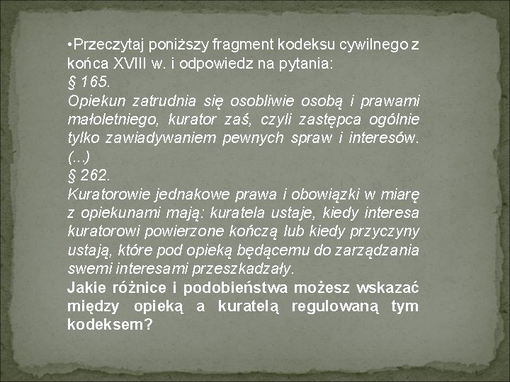  • Przeczytaj poniższy fragment kodeksu cywilnego z końca XVIII w. i odpowiedz na