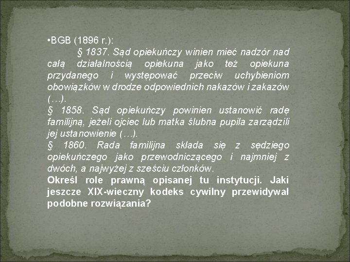  • BGB (1896 r. ): § 1837. Sąd opiekuńczy winien mieć nadzór nad