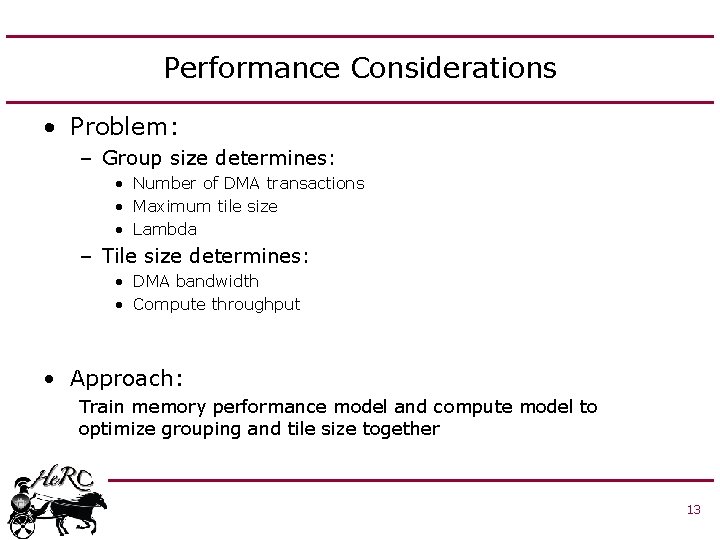 Performance Considerations • Problem: – Group size determines: • Number of DMA transactions •