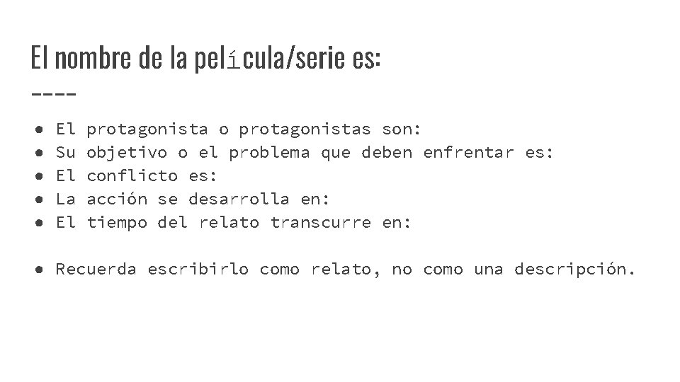 El nombre de la película/serie es: ● ● ● El Su El La El