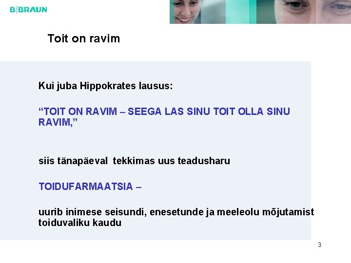 Toit on ravim Kui juba Hippokrates lausus: “TOIT ON RAVIM – SEEGA LAS SINU