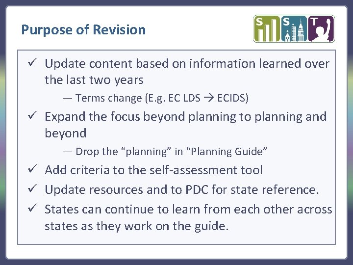 Purpose of Revision ü Update content based on information learned over the last two