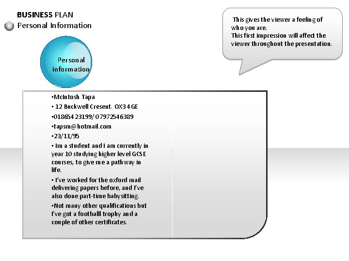 BUSINESS PLAN Personal Information Personal information • Mc. Intosh Tapa • 12 Buckwell Cresent.
