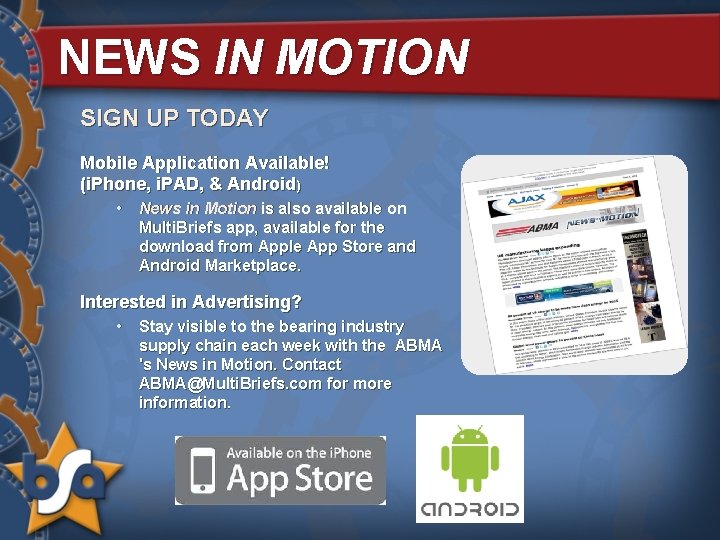 NEWS IN MOTION SIGN UP TODAY Mobile Application Available! (i. Phone, i. PAD, &