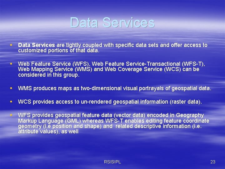 Data Services § Data Services are tightly coupled with specific data sets and offer