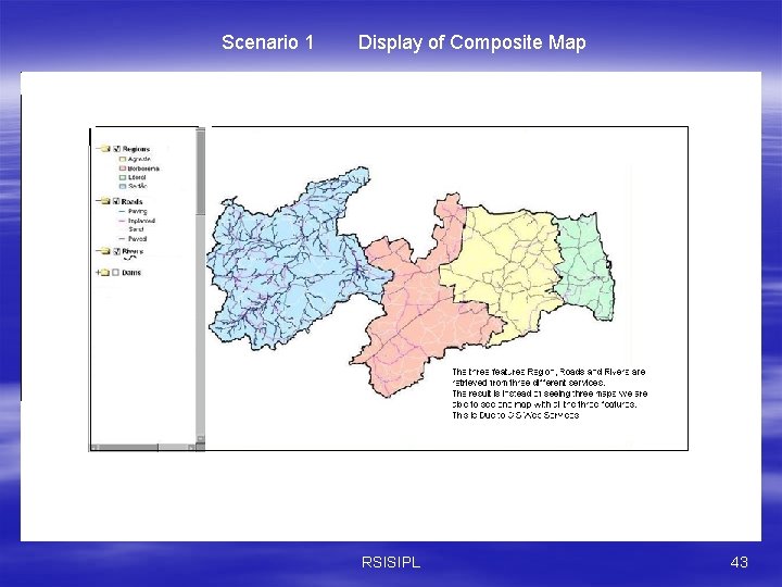 Scenario 1 Display of Composite Map RSISIPL 43 