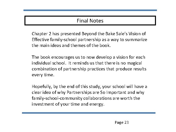 Final Notes Chapter 2 has presented Beyond the Bake Sale’s Vision of Effective family-school
