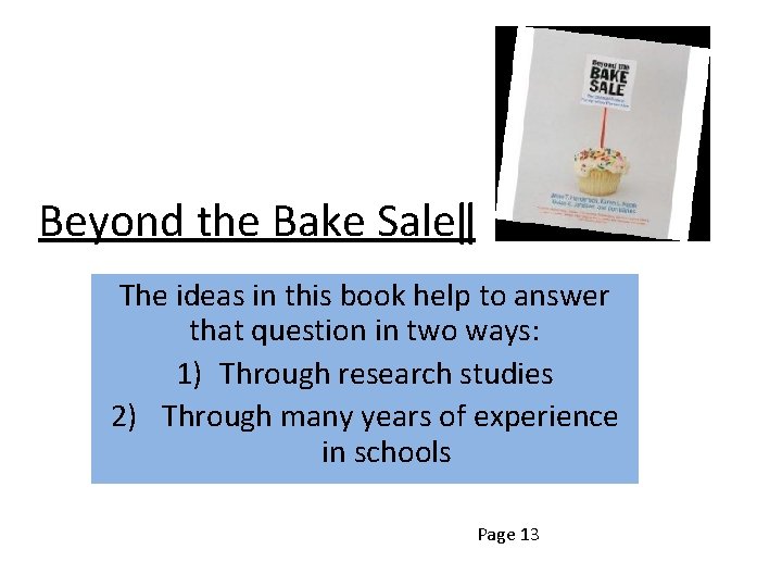 Beyond the Bake Sale‖ The ideas in this book help to answer that question