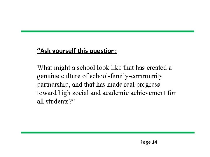 “Ask yourself this question: What might a school look like that has created a