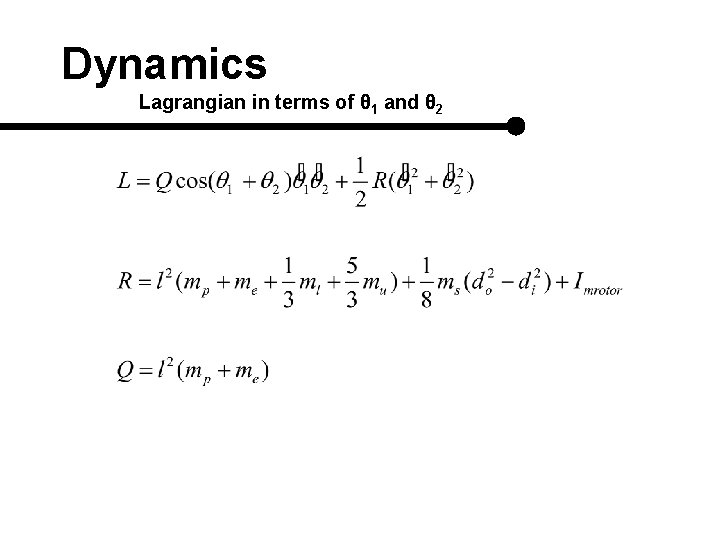 Dynamics Lagrangian in terms of θ 1 and θ 2 