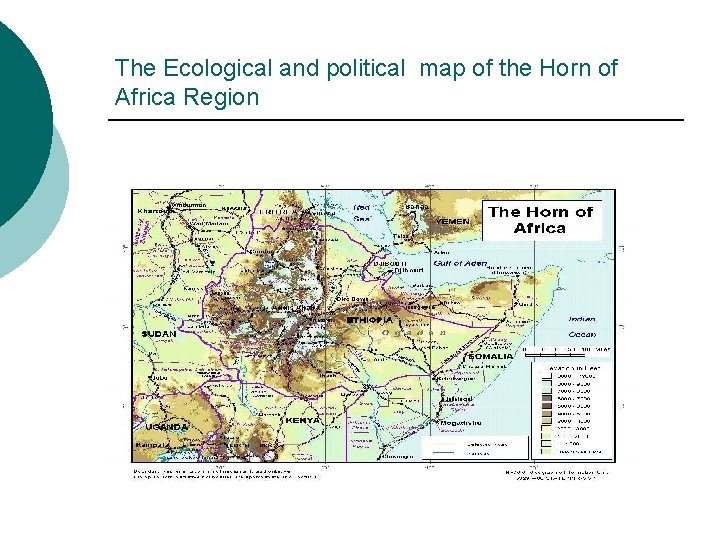 The Ecological and political map of the Horn of Africa Region 