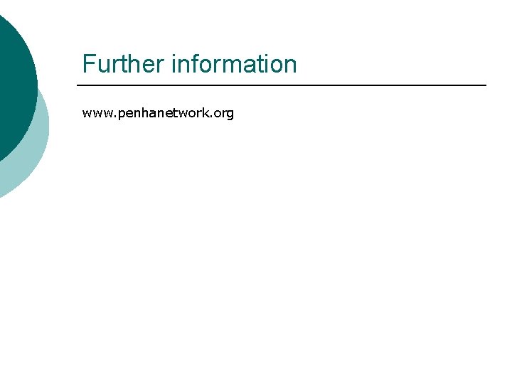 Further information www. penhanetwork. org 