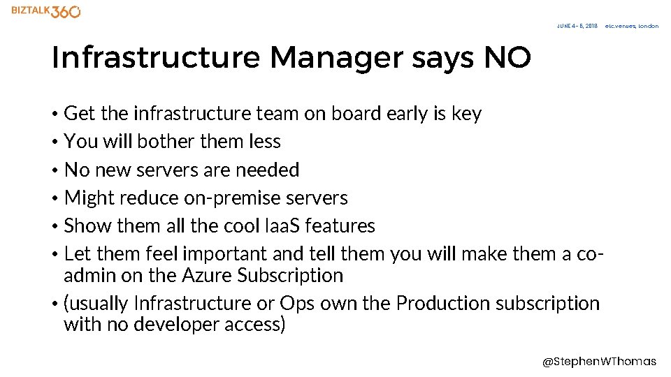 JUNE 4– 6, 2018 etc. venues, London Infrastructure Manager says NO • Get the