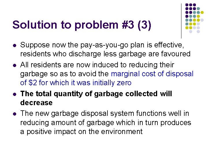 Solution to problem #3 (3) l l Suppose now the pay-as-you-go plan is effective,