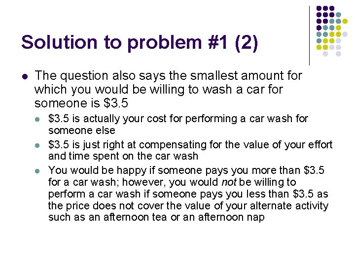 Solution to problem #1 (2) l The question also says the smallest amount for