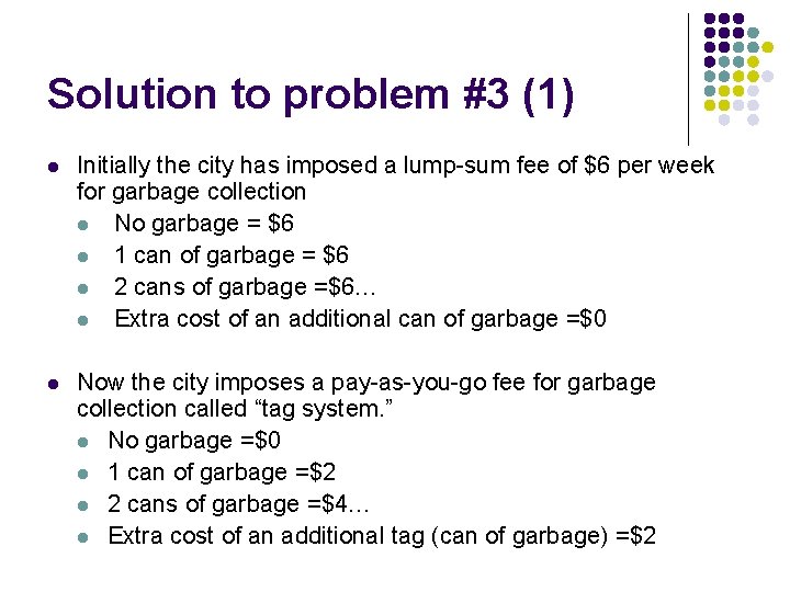 Solution to problem #3 (1) l Initially the city has imposed a lump-sum fee