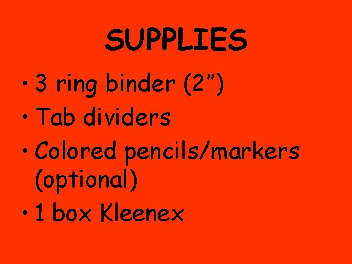 SUPPLIES • 3 ring binder (2”) • Tab dividers • Colored pencils/markers (optional) •