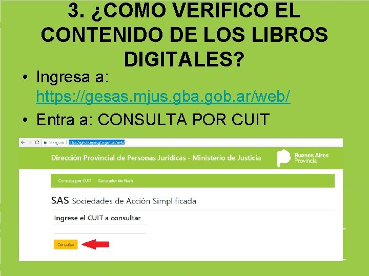 3. ¿COMO VERIFICO EL CONTENIDO DE LOS LIBROS DIGITALES? • Ingresa a: https: //gesas.