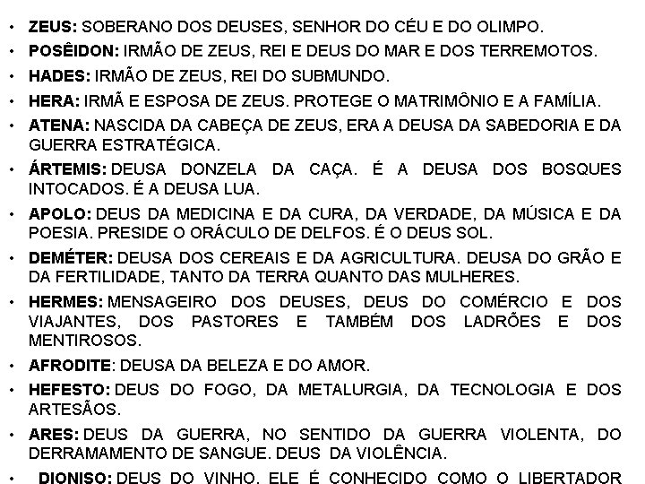  • • • ZEUS: SOBERANO DOS DEUSES, SENHOR DO CÉU E DO OLIMPO.