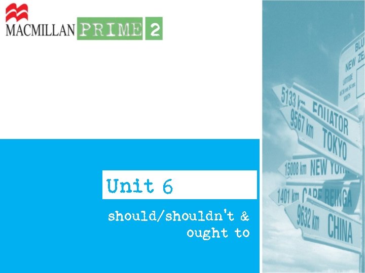 Unit 6 should/shouldn’t & ought to 