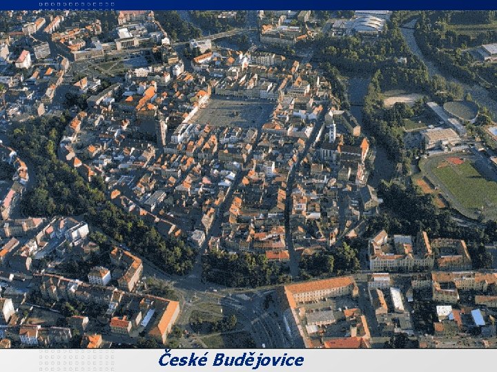 České Budějovice České Budějovice