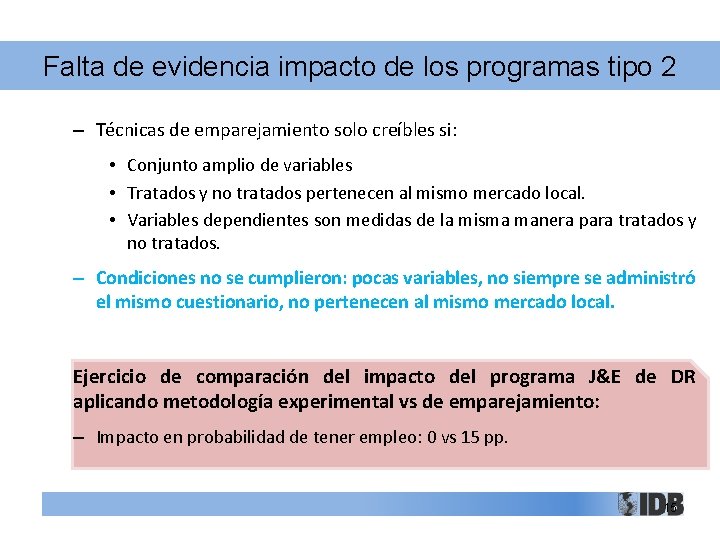 Falta de evidencia impacto de los programas tipo 2 – Técnicas de emparejamiento solo