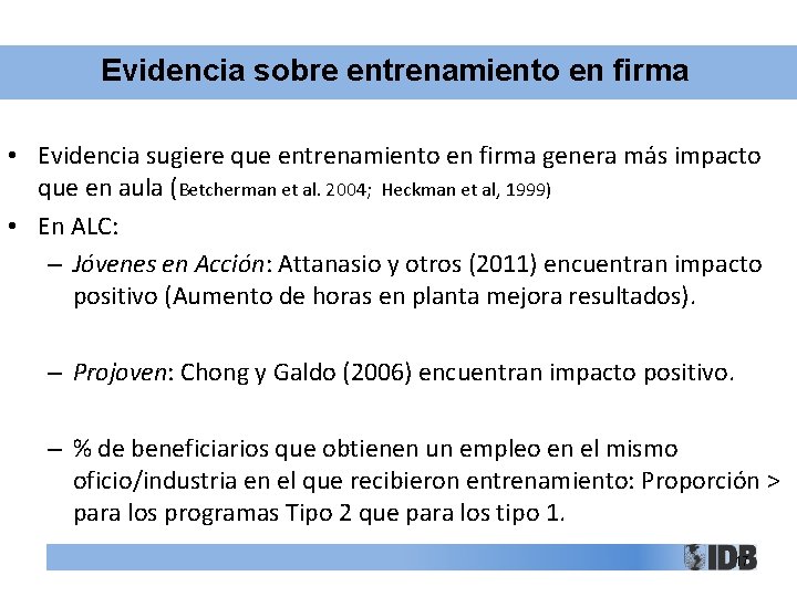 Evidencia sobre entrenamiento en firma • Evidencia sugiere que entrenamiento en firma genera más