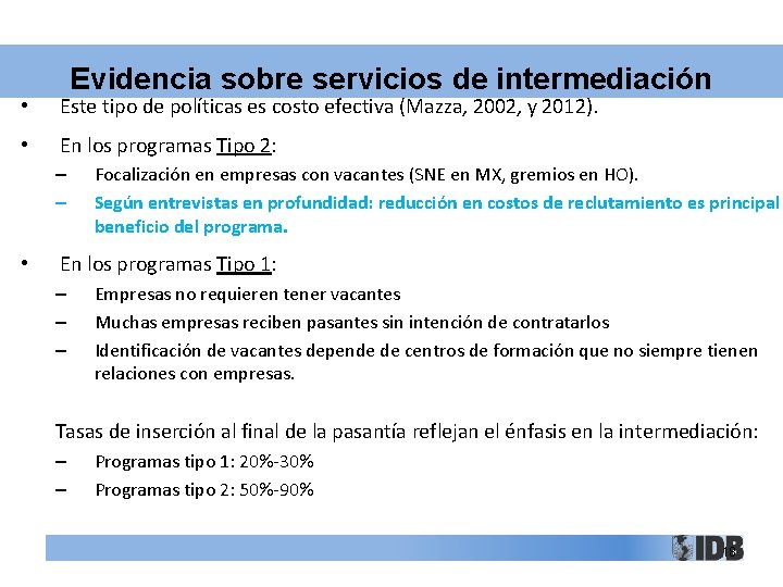 Evidencia sobre servicios de intermediación • Este tipo de políticas es costo efectiva (Mazza,