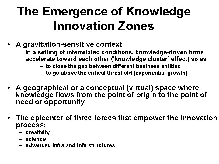 The Emergence of Knowledge Innovation Zones • A gravitation-sensitive context – In a setting