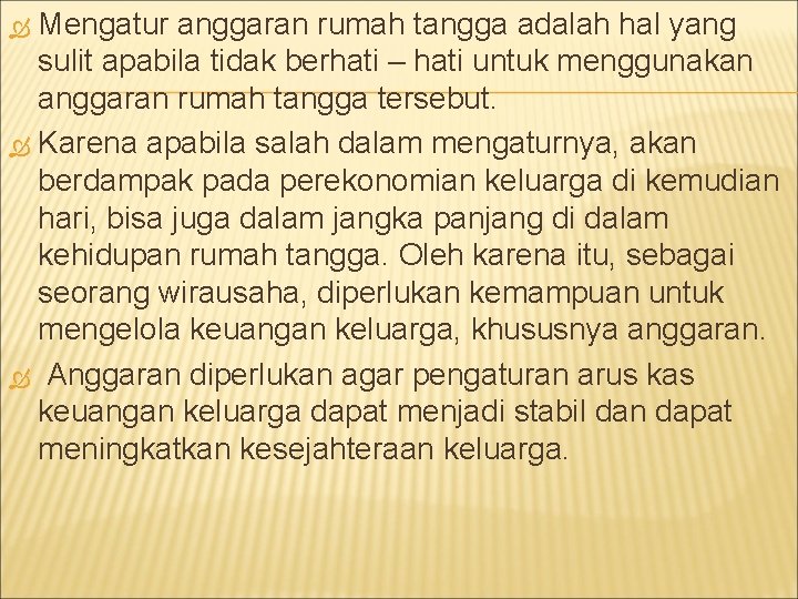 Mengatur anggaran rumah tangga adalah hal yang sulit apabila tidak berhati – hati untuk