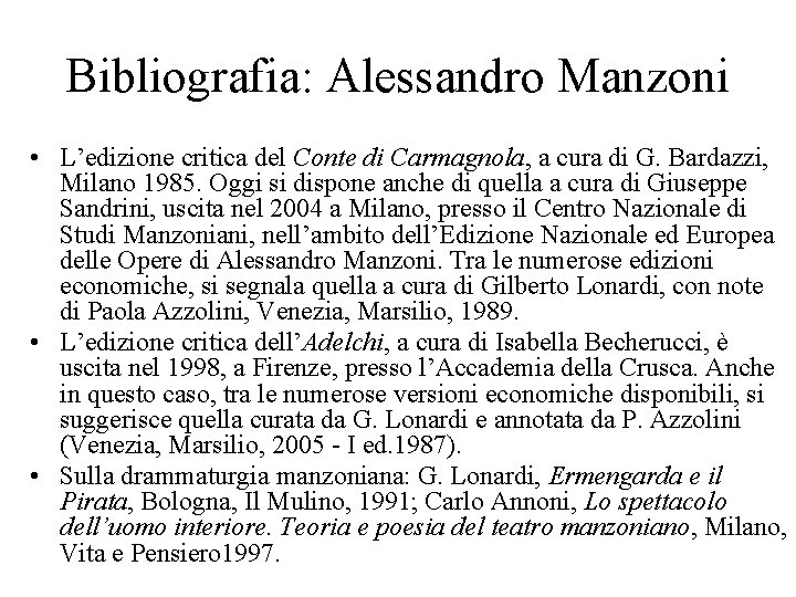 Bibliografia: Alessandro Manzoni • L’edizione critica del Conte di Carmagnola, a cura di G.