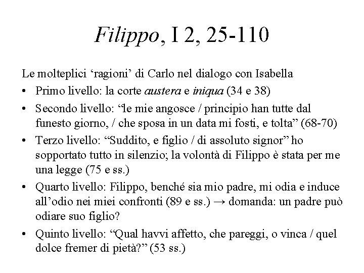 Filippo, I 2, 25 -110 Le molteplici ‘ragioni’ di Carlo nel dialogo con Isabella
