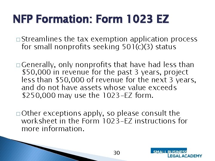 NFP Formation: Form 1023 EZ � Streamlines the tax exemption application process for small