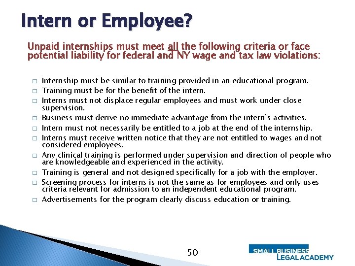 Intern or Employee? Unpaid internships must meet all the following criteria or face potential
