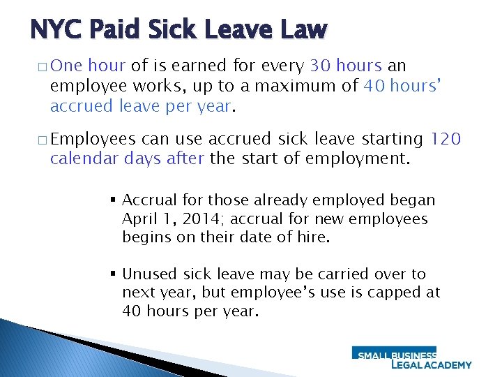 NYC Paid Sick Leave Law � One hour of is earned for every 30