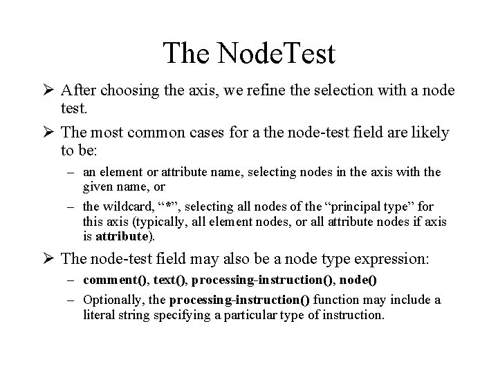 The Node. Test Ø After choosing the axis, we refine the selection with a