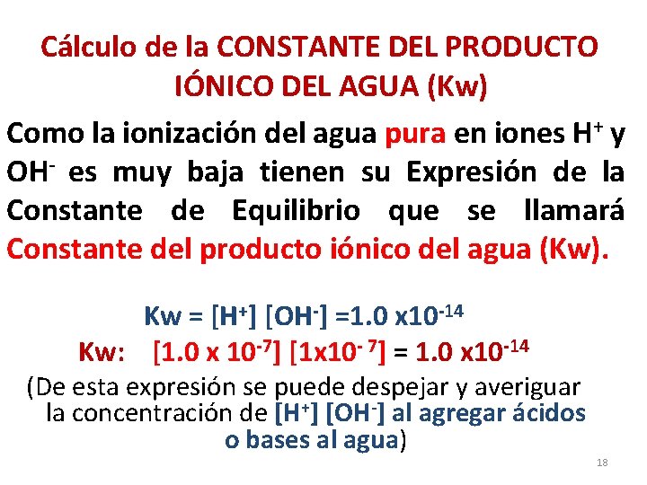 Cálculo de la CONSTANTE DEL PRODUCTO IÓNICO DEL AGUA (Kw) Como la ionización del
