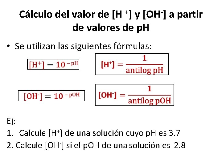 Cálculo del valor de [H +] y [OH-] a partir de valores de p.