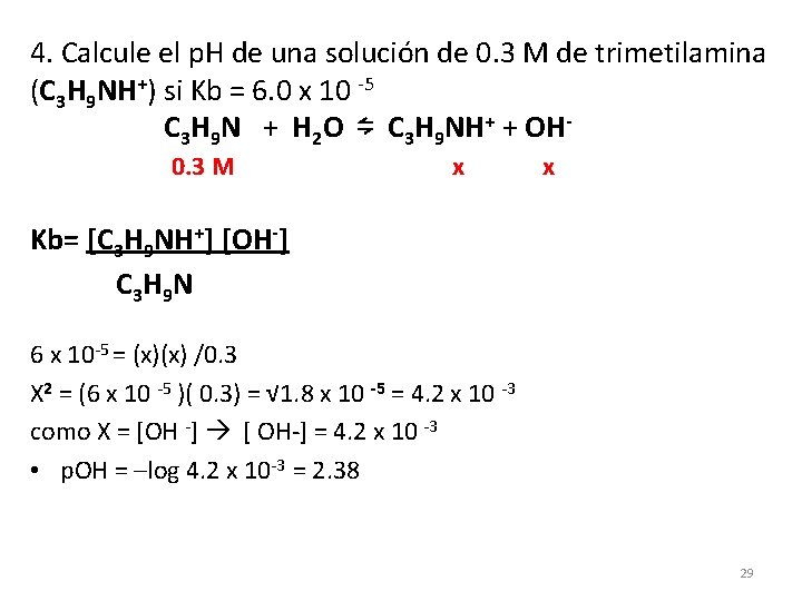 4. Calcule el p. H de una solución de 0. 3 M de trimetilamina
