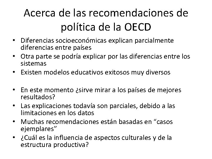 Acerca de las recomendaciones de política de la OECD • Diferencias socioeconómicas explican parcialmente