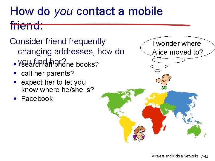 How do you contact a mobile friend: Consider friend frequently changing addresses, how do